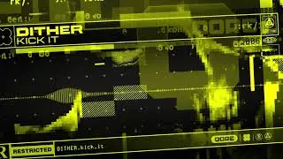 Dither - Kick It | QORE