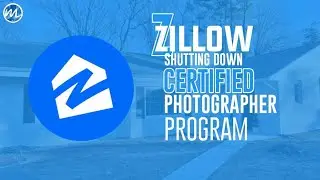 Zillow is Shutting Down their Certified Photographer Program!
