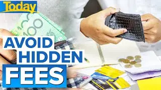 How to spot and avoid paying for hidden costs | Today Show Australia