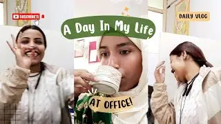 A Day In My Life At Office 🏢 | Daily Office Vlog | Working Girl Routine ✨