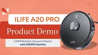 ILIFE A20 Pro 6500Pa Suction Robot Vacuum Full Demonstration Video | Maintenance & Mobile App Guide