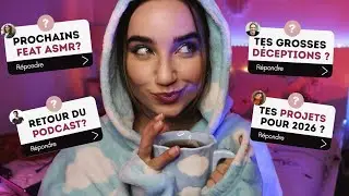 ASMR FAQ 2025 : JE RÉPONDS À VOS QUESTIONS ! 💬