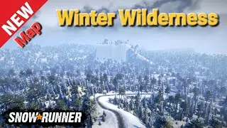 New Map Winter Wilderness In SnowRunner Season 9 @TIKUS19
