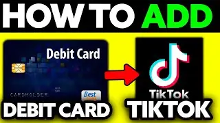 How To Add Debit Card to Tiktok (2025) - Step by Step