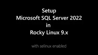 Install MS SQL Server 2022 on Rocky Linux 9.x