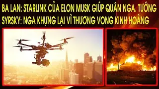 Ba Lan: Starlink của Elon Musk gi&uacute;p qu&acirc;n Nga. Tướng Syrsky: Nga khựng lại v&igrave; thương vong kinh ho&agrave;ng