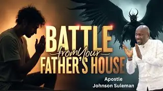 Battle form Your Father's My House by Apostle Johnson Suleman