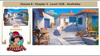 June's Journey - Volume 6 - Chapter 3- Level 1239 - Anafiotika (Complete Gameplay, in order)