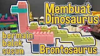 Membuat Dinosaurus Brontosaurus dari Balok Susun 🦕 | Mainan Anak Edukatif #buildingblocks #dinosaur