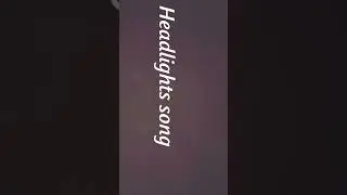 headlights song||#shorts ||#song ||#headlight