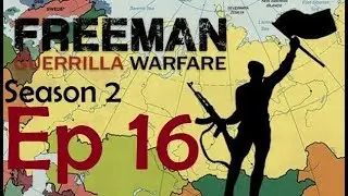 Freeman: Guerrilla Warfare Ep 16 (Laser Shots) v0.133