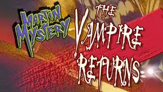 The Vampire Returns - Season 1, Episode 14 - FULL EPISODE 🛸 Martin Mystery 👻