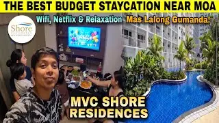 The BEST BUDGET STAYCATION Near SM Mall of Asia (MOA) | MVC SHORE RESIDENCES | Sulit Dito ! 