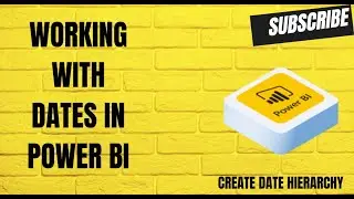 Working with Dates in #powerbi #datehierarchy @Analyticalminds07