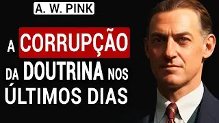Par&aacute;bola do Fermento: O Que Jesus Realmente Ensinou? [A. W. Pink]