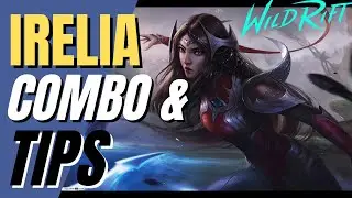 IRELIA WILD RIFT COMBOS & TIPS YOU NEED!