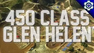 MX Simulator - 2018 Race Tech Nationals Round 2 - Glen Helen 450s