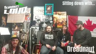 Newmarket LOUD-Dreadnaut -The Interview