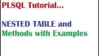 PL/SQL Tutorial: What is PL SQL Nested Table Collections