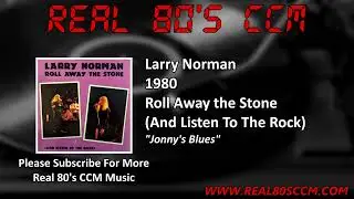 Larry Norman - Jonny's Blues