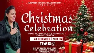 Christmas Celebrations MANPREET HEAVENLY GRACE MINISTRY is live!