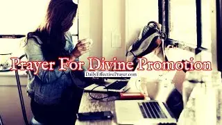Prayer For Divine Promotion In Your Life | Short Prayer