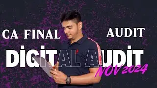 CA FINAL | DIGITAL AUDIT | NOV 2024 | CRASH COURSE