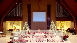 Christmas Eve Midnight Mass - December 24, 2022, Notre Dame Church