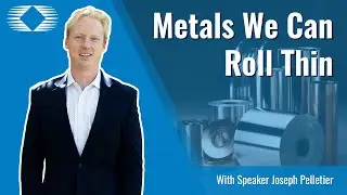 Metals We Can Roll Thin