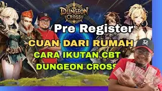 CARA IKUT CBT Game NFT gratis terbaru Dungeon Cross. Pre register main di android cuan dari rumah!