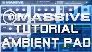 MASSIVE Tutorial- Creating an Ambient Pad [Face]