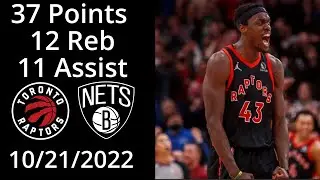 Pascal Siakam 37 Pts 12 Reb 11 Ast Highlights vs Nets 10/21/22