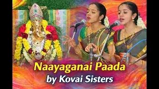Naayaganai Paada by Kovai Sisters 🙏 Heart-Touching Vinayagar Devotion