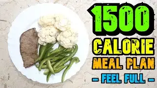 FEEL FULL With This 1500 Calorie Meal Plan