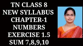 8th maths Ch-1 Numbers | Ex-1.5 (7,8,9,10 sums) | Samacheer 2021