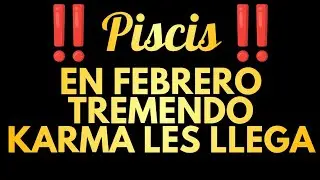♓️🐟PISCIS 🐟♓️⚔️⛓️ EN FEBRERO PAGAN LO QUE HICIERON ⛓️⚔️
