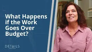 What Happens If The Work Goes Over Budget?