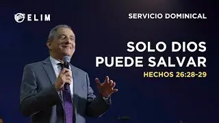 Solo Dios puede salvar | Hechos 26:28-29