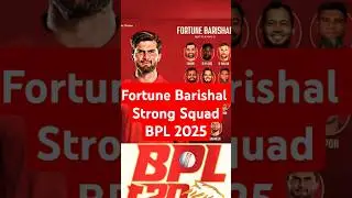 Fortune Barishal Full Squad BPL 2025 | #BPL #fortunebarisal #shots