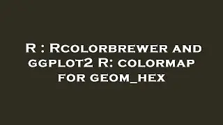 R : Rcolorbrewer and ggplot2 R: colormap for geom_hex
