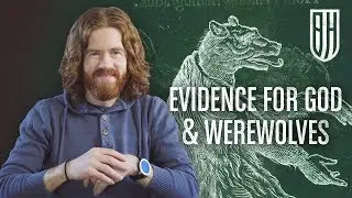 Comparing Evidence for God vs. Werewolves