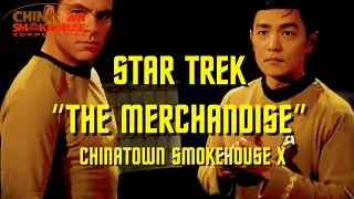 Star Trek : The Merchandise - Chinatown Smokehouse Part 10