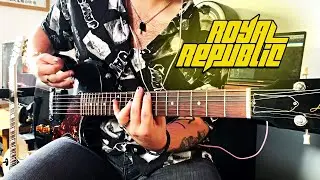 Royal Republic - Getting Along | Guitar Cover