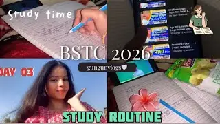 BSTC 2026🦋STUDY ROUTINE 🌸DAY 03 #bstc #bstc2026#selfstudy #day03 