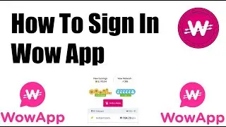 How To Create WowApp Account On Android Phone WowApp Sign in 2020 UrduHindi