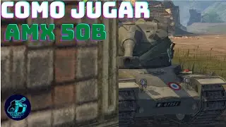 🔥WOT BLITZ || AMX 50B COMO MEJORAR
