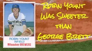 This Robin Yount Baseball Card Proves He Was Sweeter than George Brett