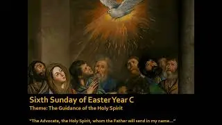 Sixth Sunday of Easter Year C