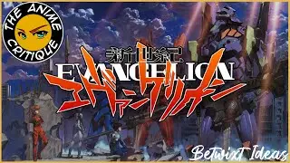 The Anime Critique - Neon Genesis Evangelion