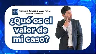 ¿Qué  Es El Valor De Su Caso? Abogado de Casos de Compensación para Trabajadores